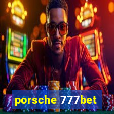 porsche 777bet